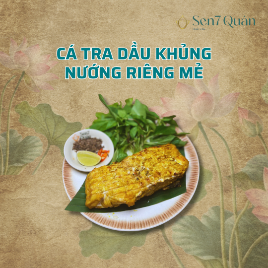 CÁ TRA DẦU KHỦNG NƯỚNG RIỀNG MẺ